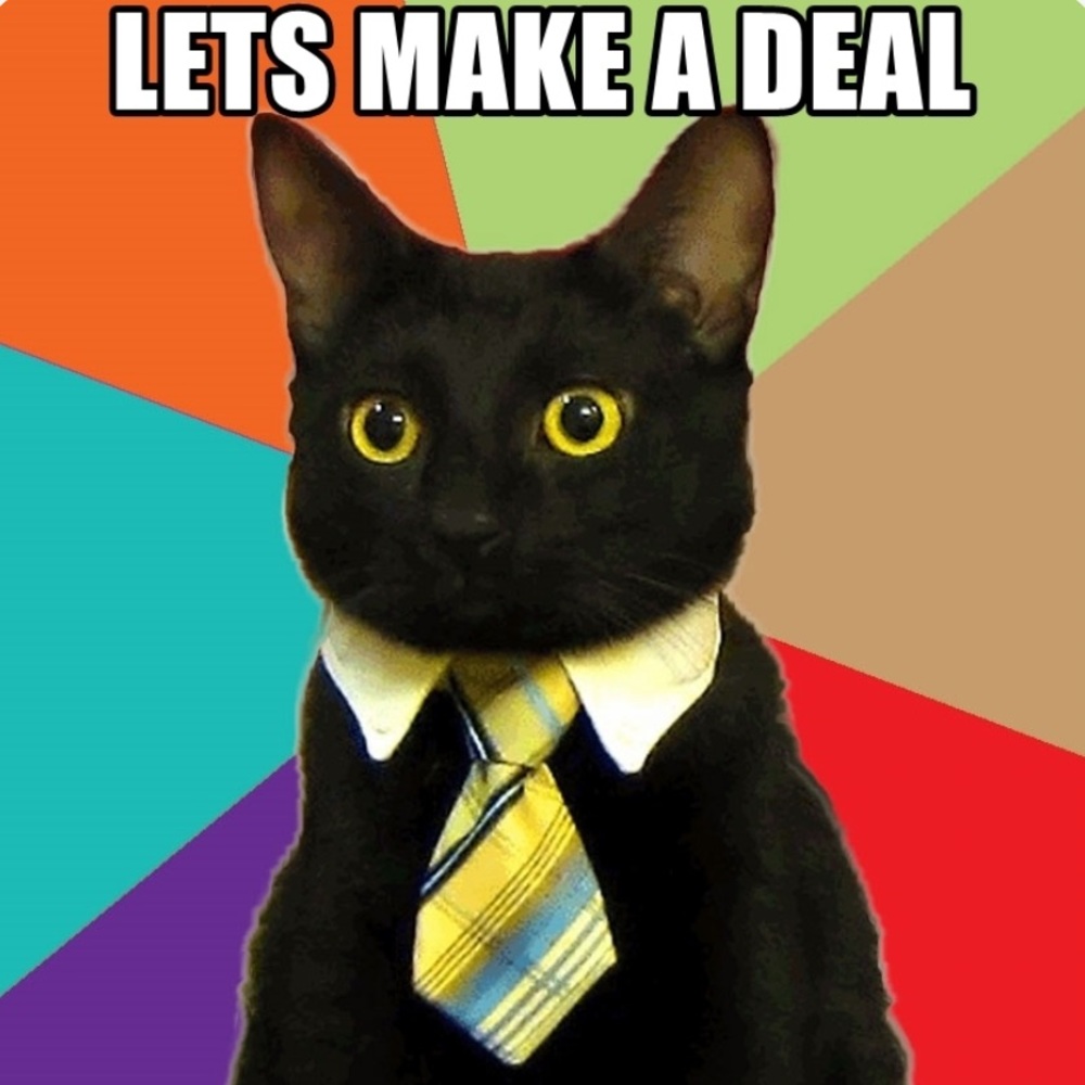 Let’s make a deal! I accept offers!
